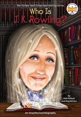 Who Is J. K. Rowling? by Pollack, Pam