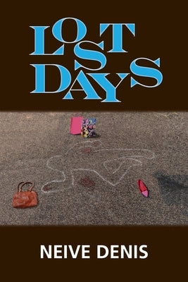 Lost Days by Denis, Neive