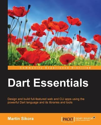 Dart Essentials by Sikora, Martin