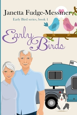 Early Birds by Fudge-Messmer, Janetta