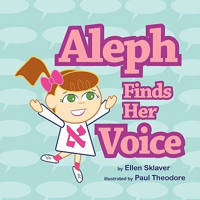 Aleph Finds Her Voice by Sklaver, Ellen