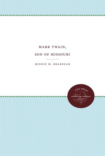 Mark Twain, Son of Missouri by Brashear, Minnie M.