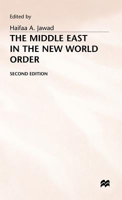 The Middle East in the New World Order by Jawad, Haifaa A.