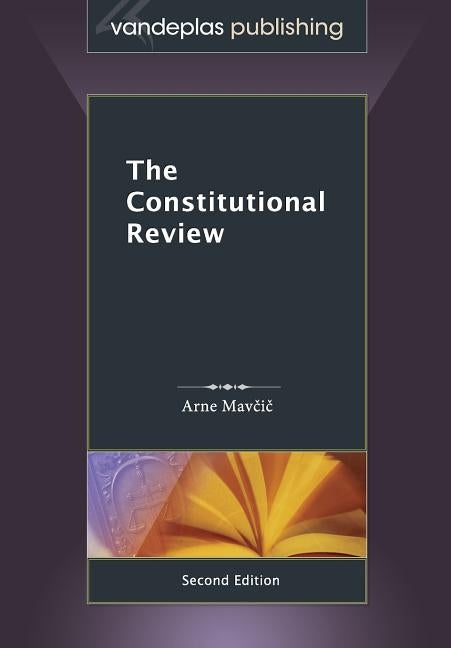 The Constitutional Review, Second Edition by Mavcic, Arne