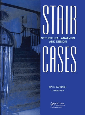 Staircases - Structural Analysis and Design by Bangash, M. Y. H.