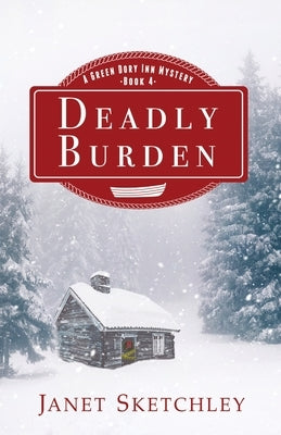 Deadly Burden: A Green Dory Inn Mystery by Sketchley, Janet