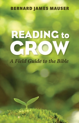 Reading to Grow by Mauser, Bernard James