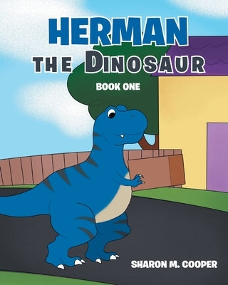 Herman the Dinosaur by Cooper, Sharon M.