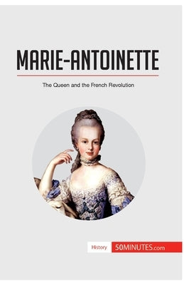 Marie-Antoinette: The Queen and the French Revolution by 50minutes