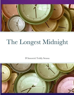 The Longest Midnight by Seussa, D'Amoretti Teddy