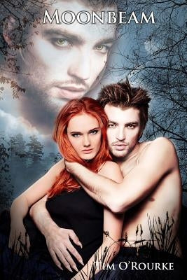Moonbeam: The Moon Trilogy Book 2 by O'Rourke, Tim