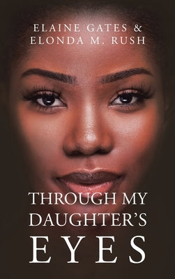 Through My Daughter's Eyes by Gates, Elaine