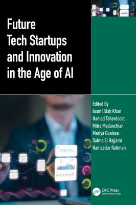 Future Tech Startups and Innovation in the Age of AI by Khan, Inam Ullah