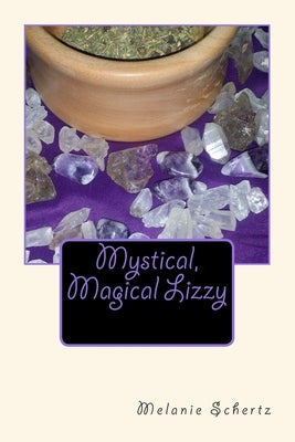 Mystical, Magical Lizzy by Weston, Pat