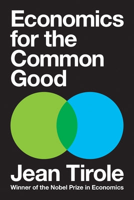 Economics for the Common Good by Tirole, Jean