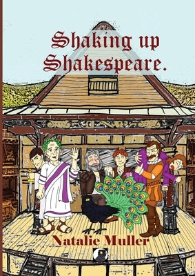 Shaking up Shakespeare by Muller, Natalie