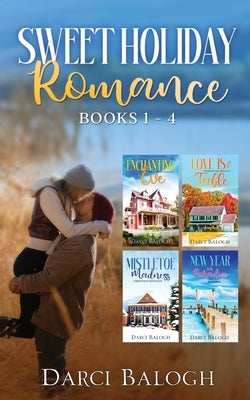 Sweet Holiday Romance Books 1-4 by Balogh, Darci