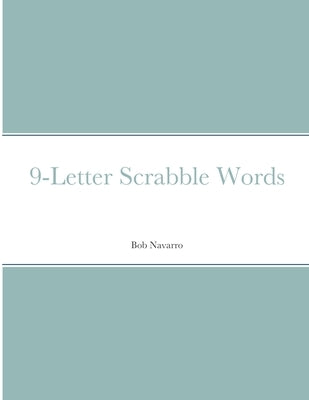 9-Letter Scrabble Words by Navarro, Bob