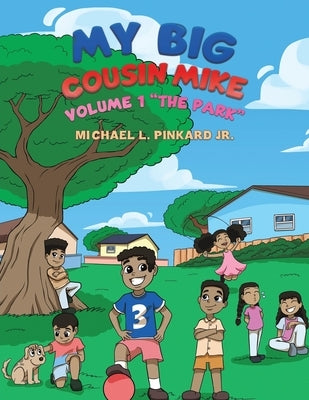 My Big Cousin Mike by Pinkard, Michael L., Jr.