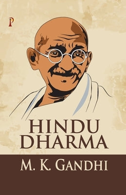 Hindu Dharma by Gandhi, M. K.