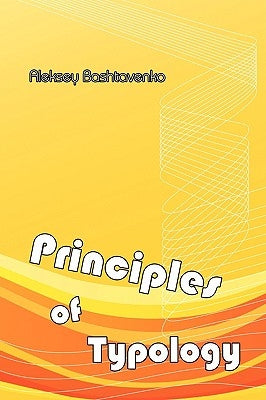 Principles of Typology by Bashtavenko, Aleksey