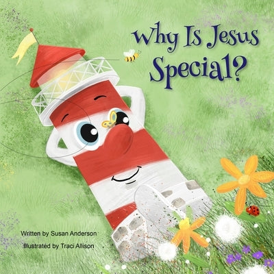 Why Is Jesus Special?: Ishnabobber Books by Allison, Traci