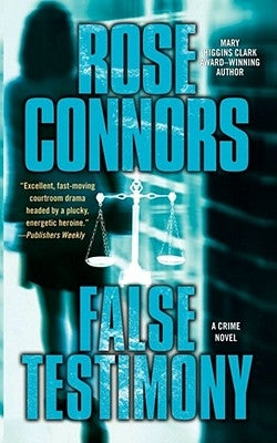 False Testimony: A Crime Novel by Connors, Rose