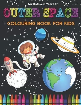 Space Colouring Book for Kids: Fantastic Outer Space Coloring with Planets, Rockets, Astronauts, Aliens & More! Great Gender Neutral Gift. by Simmons, Melody