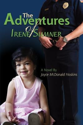 The Adventures of Irene Sumner by Hoskins, Joyce McDonald
