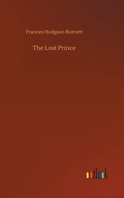 The Lost Prince by Burnett, Frances Hodgson