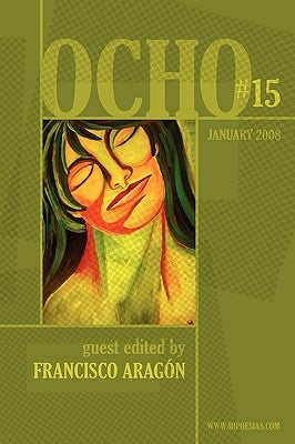Ocho #15: Mipoesias Magazine Print Companion by Aragon, Francisco