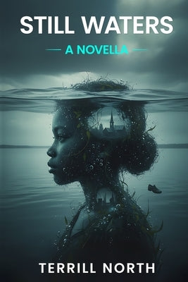 Still Waters: A Novella by North, Terrill