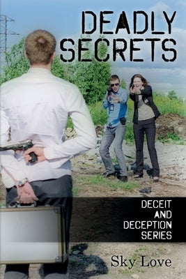 Deadly Secrets by Love, Sky