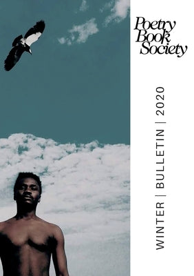 Poetry Book Society Winter 2020 Bulletin by Mullen, Alice Kate