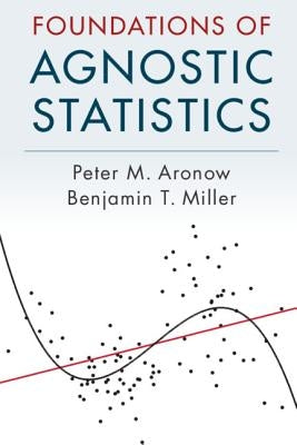 Foundations of Agnostic Statistics by Aronow, Peter M.