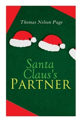 Santa Claus's Partner: Christmas Classic by Page, Thomas Nelson