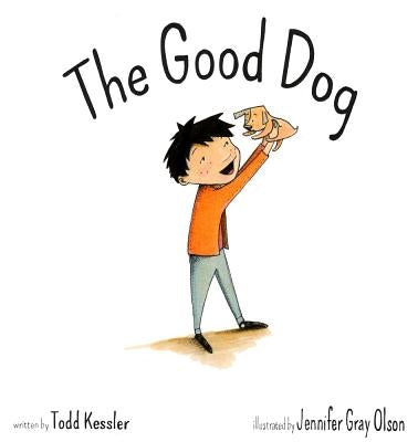 The Good Dog by Kessler, Todd