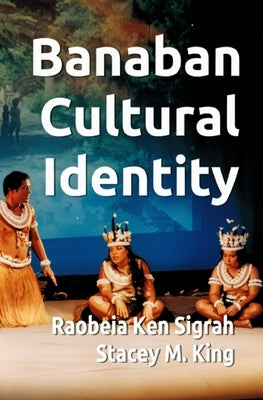 Banaban Cultural Identity by Sigrah, Raobeia Ken