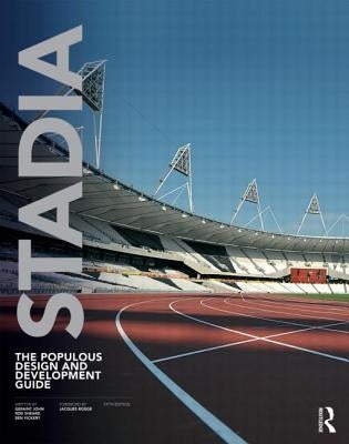 Stadia: The Populous Design and Development Guide by John, Geraint