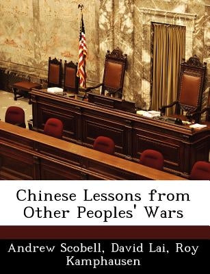 Chinese Lessons from Other Peoples' Wars by Scobell, Andrew