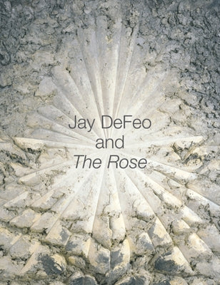 Jay Defeo and the Rose by Green, Jane