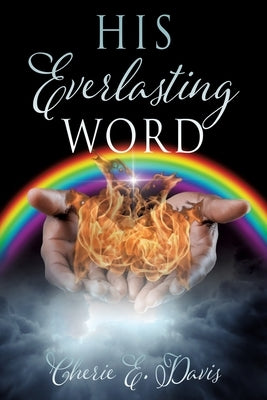 His Everlasting Word by Davis, Cherie E.