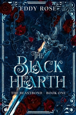 The Black Hearth: A slow burn romance novel by Rose, Eddy