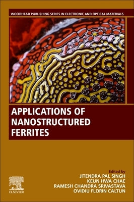 Applications of Nanostructured Ferrites by Singh, Jitendra Pal