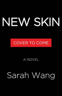 New Skin by Wang, Sarah