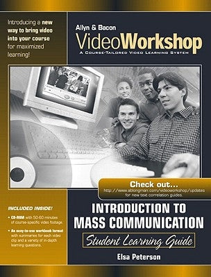 Videoworkshop for Introduction to Mass Communication: Student Learning Guide with CD-ROM [With CDROM] by Allyn &. Bacon