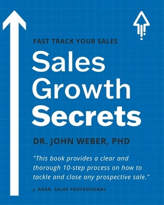 Growth Juice: How to Grow Your Sales by Weber, John a.