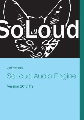 SoLoud Audio Engine: Version 20181119 by Komppa, Jari