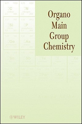 Organo Main Group Chemistry by Akiba, Kin-YA