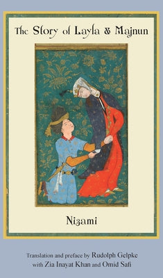 The Story of Layla & Majnun by Nizami
